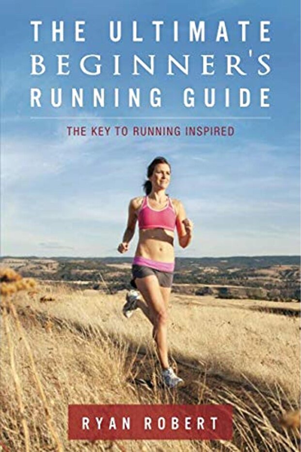 The Ultimate Beginners Running Guide