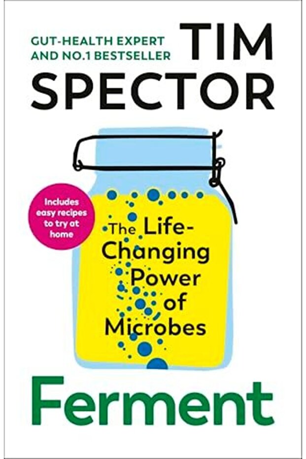 Ferment: The Life-Changing Power of Microbes