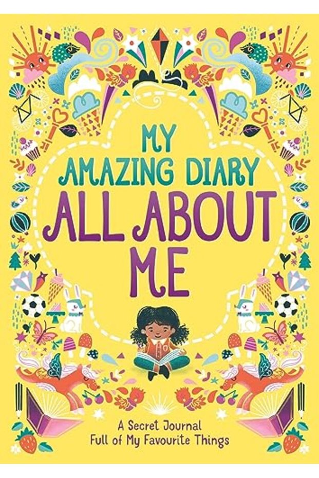 My Amazing Diary All About Me A Secret Journal Full Of My Favourite Things