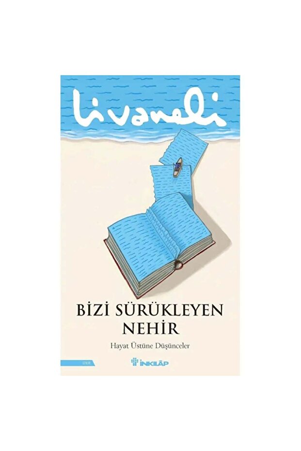 Bizi Sürükleyen Nehir