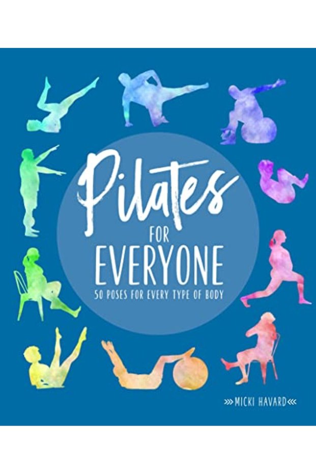 Pilates For Everyone 50 Exercises For Every Type Of Body