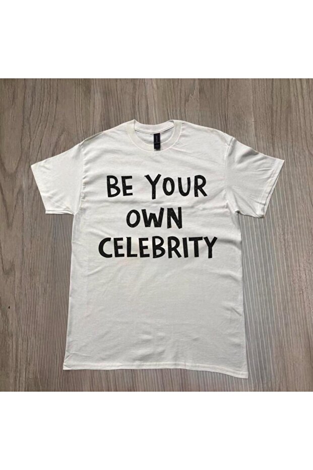 Be Your Own Celebrity Printed Unisex Oversize T-Shirt