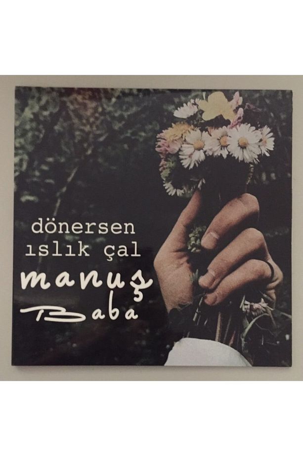 Manuş Baba Dönersen Islık Çal Cd - 1