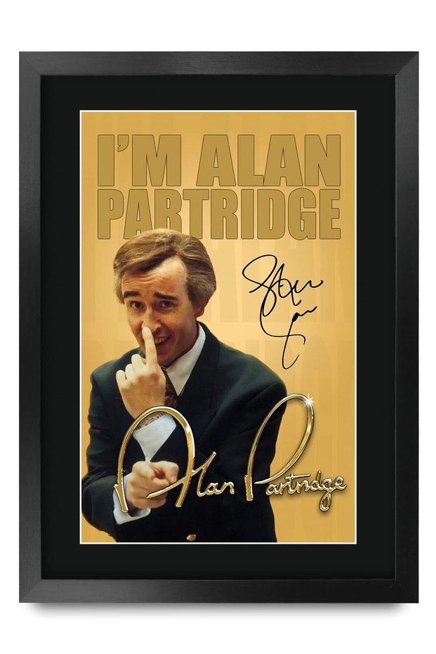 Alayra Framed FR A3 Im Alan Partridge Steve Coogan Gifts Signed Autographed Autograph Poster For TV Fans Memorabilia Fans - A3 Framed