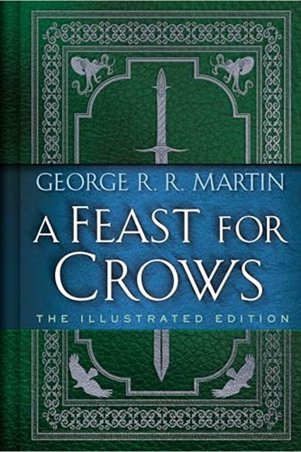 A Feast For Crows The Illustrated Edition