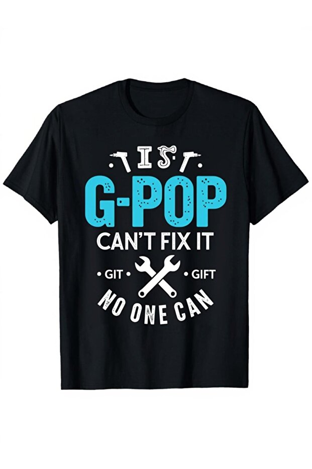 تي شيرت بنمط أسود، نص أبيض وخفيف مع طباعة مطرقة تحمل اقتباسًا ممتعًا GPOP Cant Fix It، مناسب للجد أو الميكانيكي، ملابس كاجوال، ياقة دائرية، أكمام قصيرة، نمط مطبوع، قماش قابل للتمدد قليلاً.