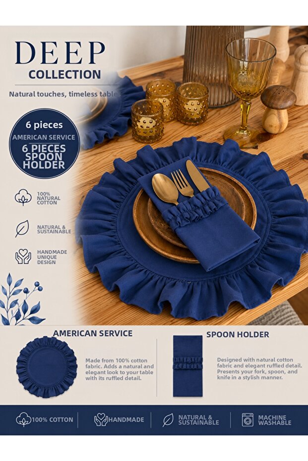 6-Piece Deep Tableware Set / 6 Deep Linen American Service Pieces and 6 Deep Ruffled Pocket Spoon Rests Set