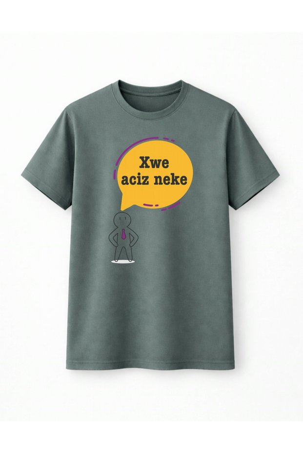Xwe Aciz Neke T-Shirt