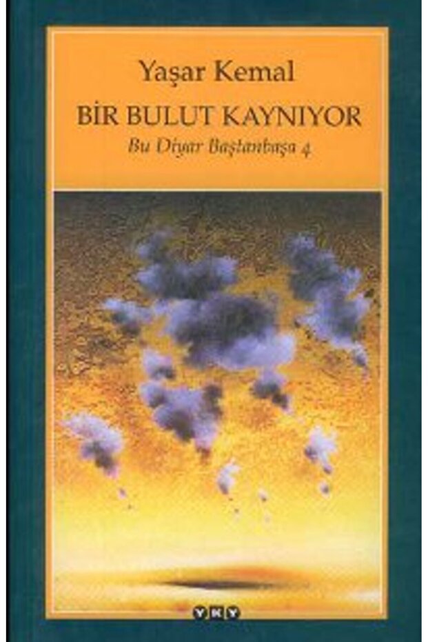 Bir Bulut Kaynıyor; Bu Diyar Baştanbaşa 4