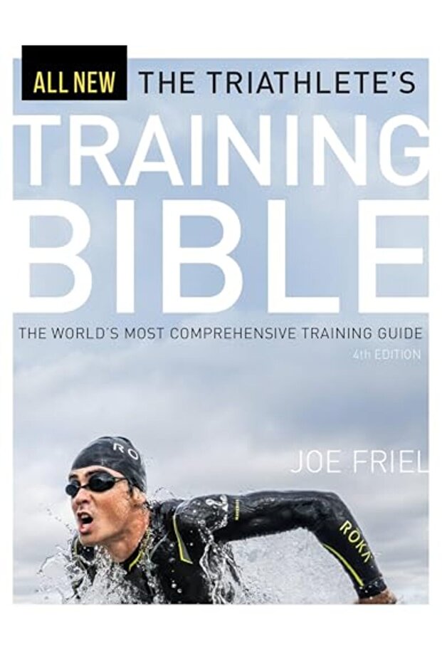 Triathletes Training Bible The Worlds Most Comprehensive Training Guide 4Th Ed