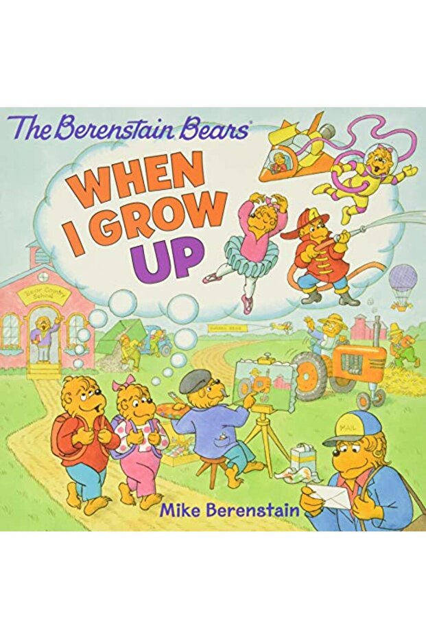 The Berenstain Bears When I Grow Up