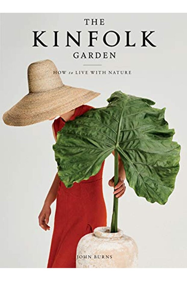 The Kinfolk Garden How To Live With Nature