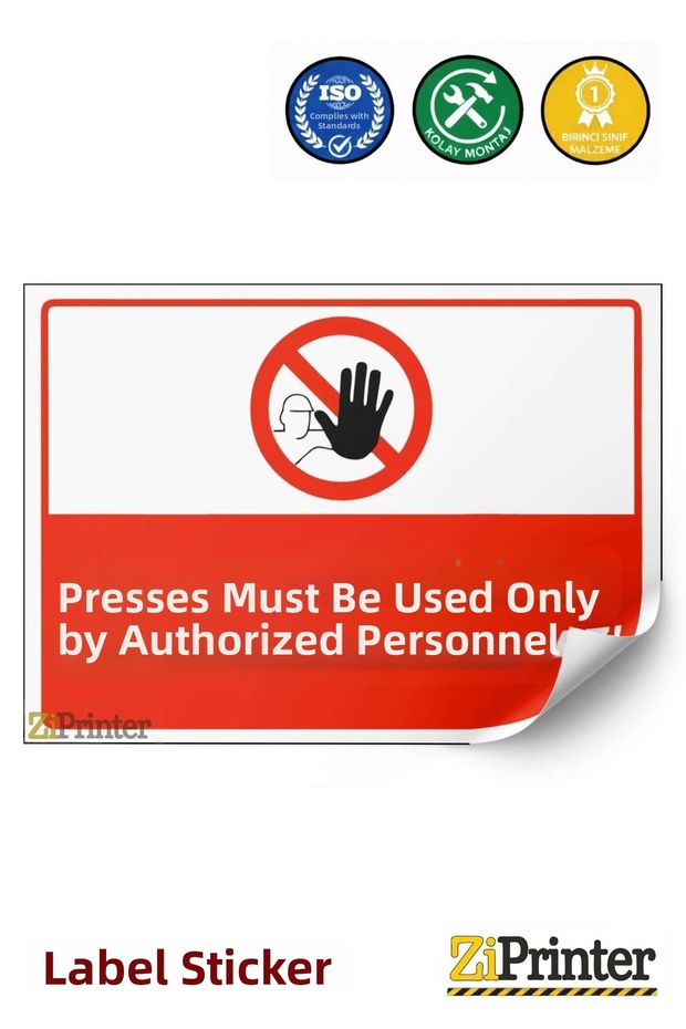 Presses Cannot Be Used by Anyone Other Than the Authorized Personnel Isg Warning Sign Label 35X50 cm