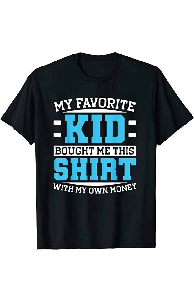 تي شيرت مطبوع عليه عبارة "Funny Favorite Bought Me This Shirt With My Money" للرجال، قطعة واحدة