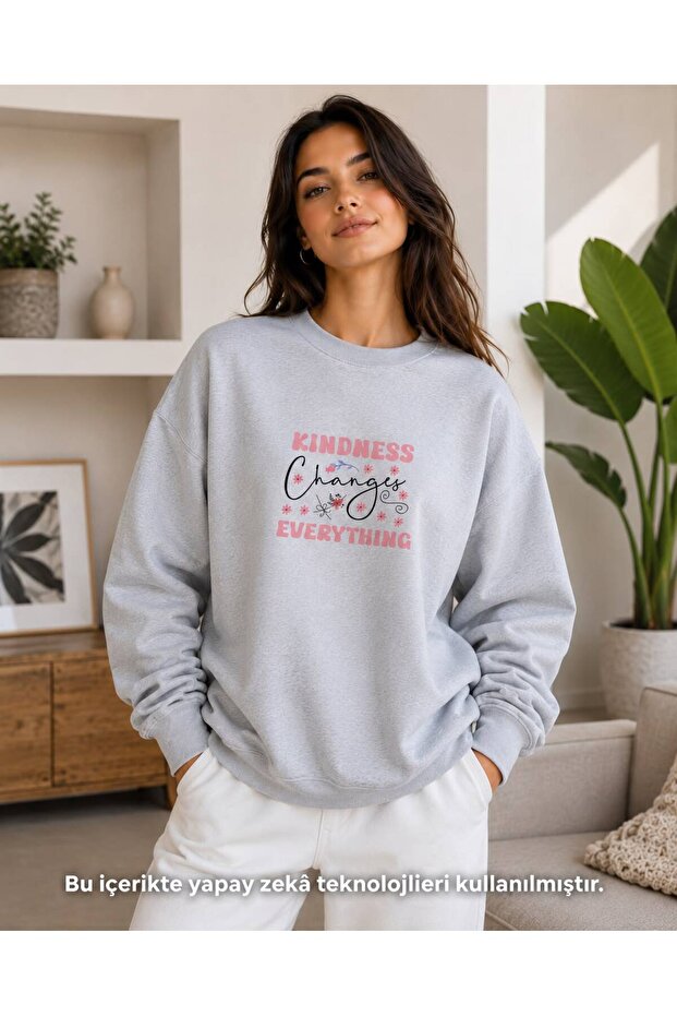 Women's Floral Detailed Kindness Changes Everything Lettering Printed Round Neck Casual Sweathirt