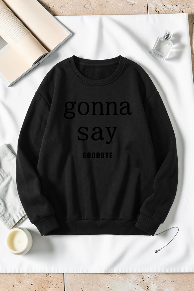 Unisex Gonna Say Goodbye Printed Crew Neck Sweatshirt
