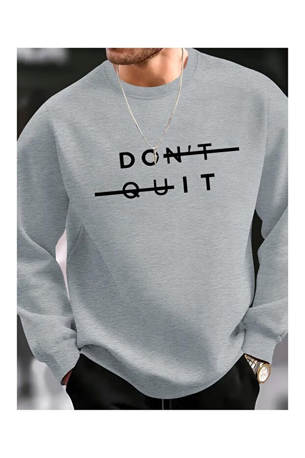Dont Quit Printed Crewneck Sweatshirt