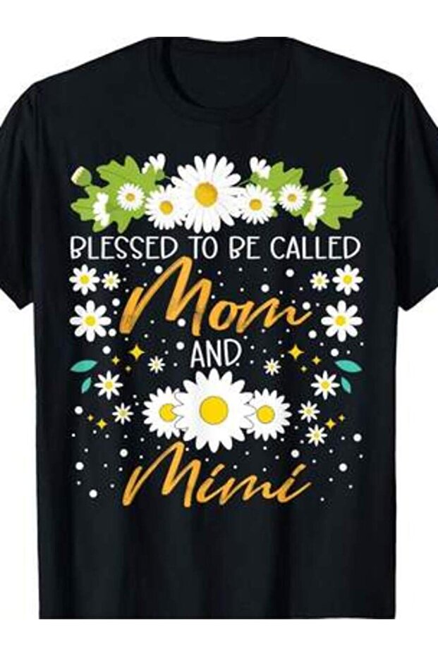 تي شيرت عليه مطبوع عليه "Be Called Mom And Mimi Cute Daisy Flower"