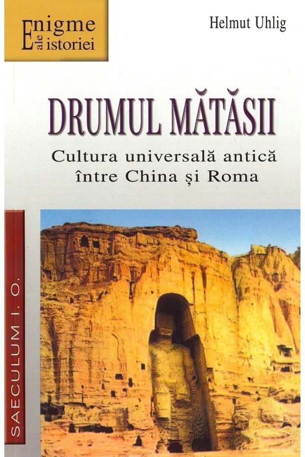 Drumul Matasii - Helmut Uhlig
