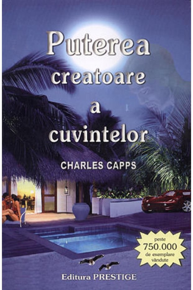 Puterea creatoare a cuvintelor - Charles Capps