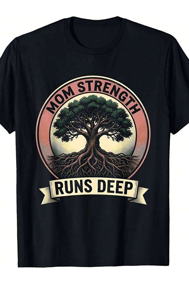 تي شيرت بتصميم Strength Runs Deep Mom Vibes