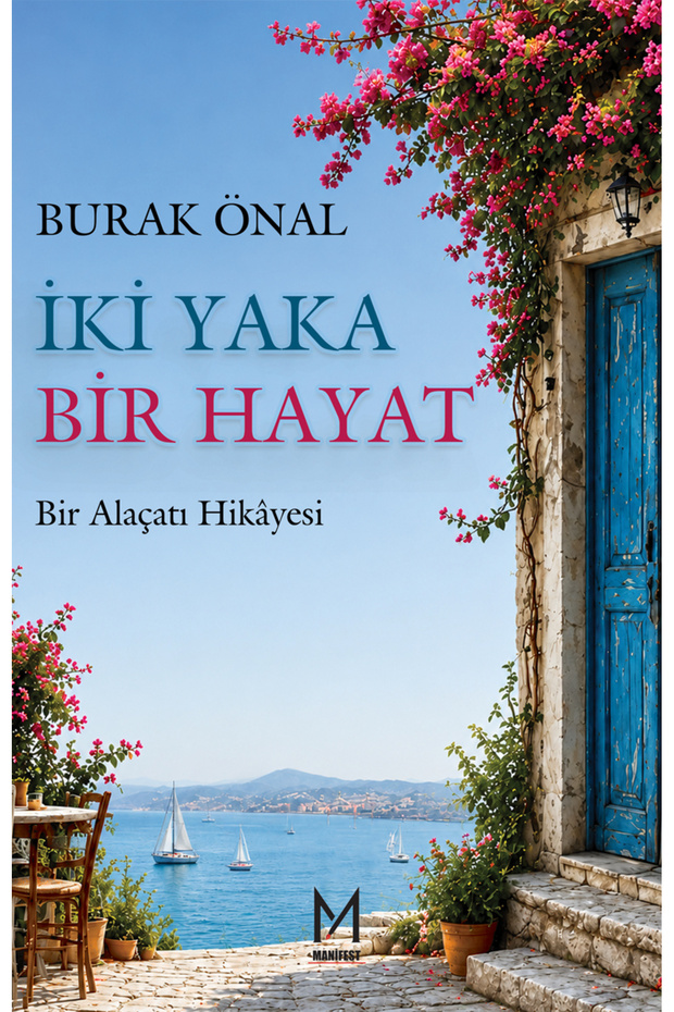 İki Yaka Bir Hayat Bir Alaçatı Hikâyesi Burak Önal