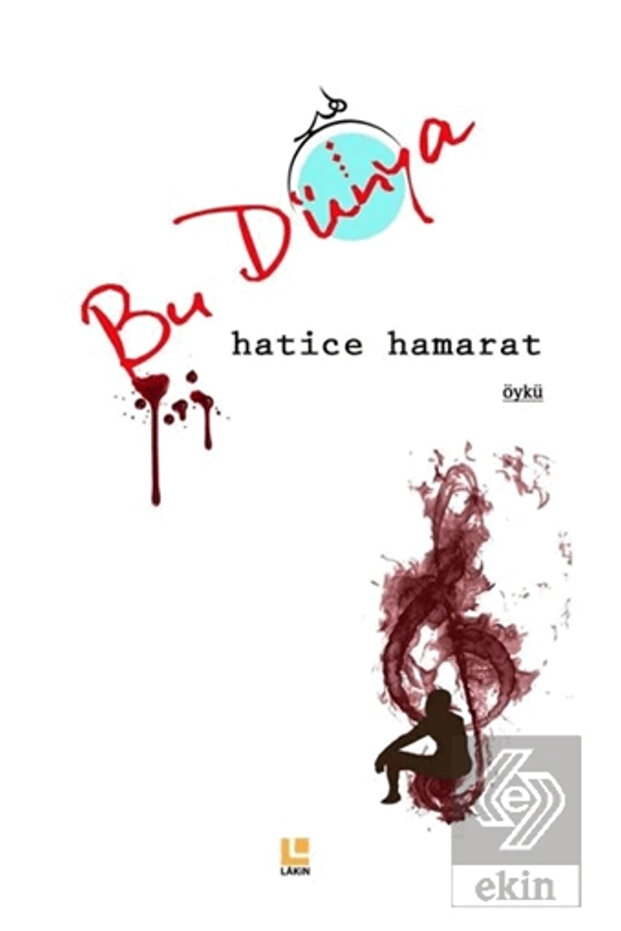 Bu Dünya Hatice Hamarat 9786057047694