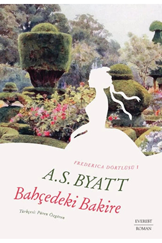 Bahçedeki Bakire / Frederica Dörtlüsü 1