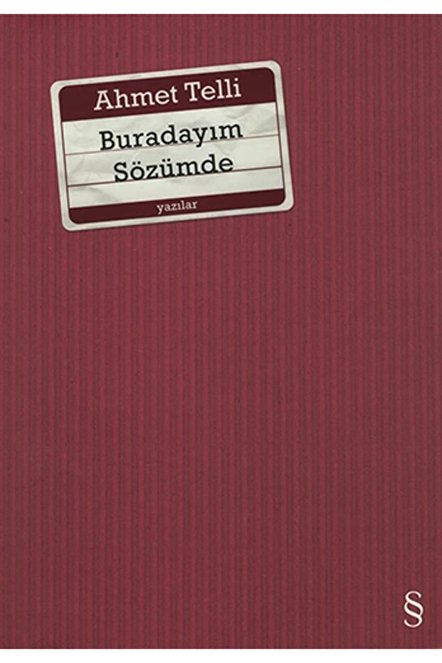 Buradayım Sözümde
