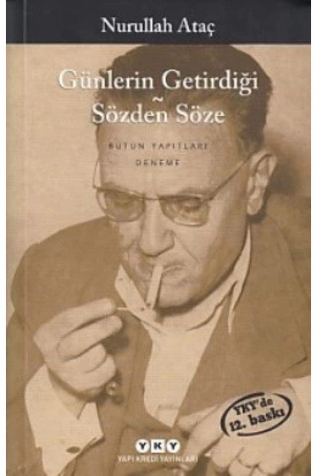 Günlerin Getirdiği Sözden Söze