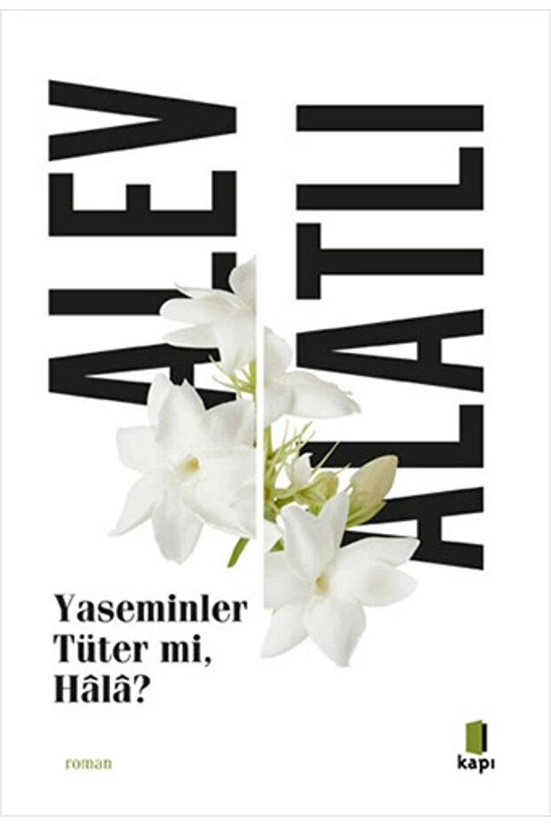 Yaseminler Tüter Mi Hâlâ?