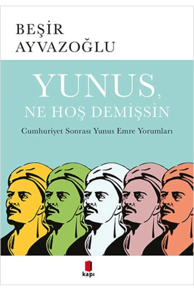 Yunus Ne Hoş Demişsin