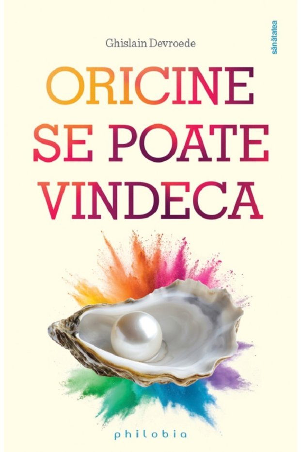 Oricine se poate vindeca - Ghislain Devroede