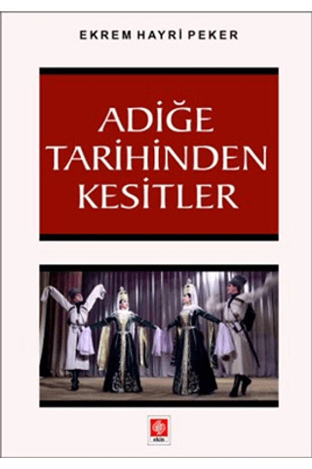 Adiğe Tarihinden Kesitler