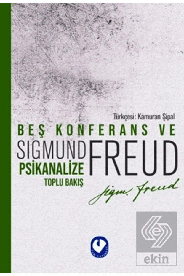 Beş Konferans Ve Psikanalize Toplu Bakış
