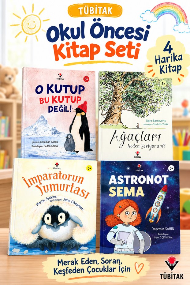 Preschool / Astronot Sema - Ağaçları Neden Seviyorum - İmparatorun Yumurtası - O Kutup Bu Kutup Değil - İmparatorun Yumurtası