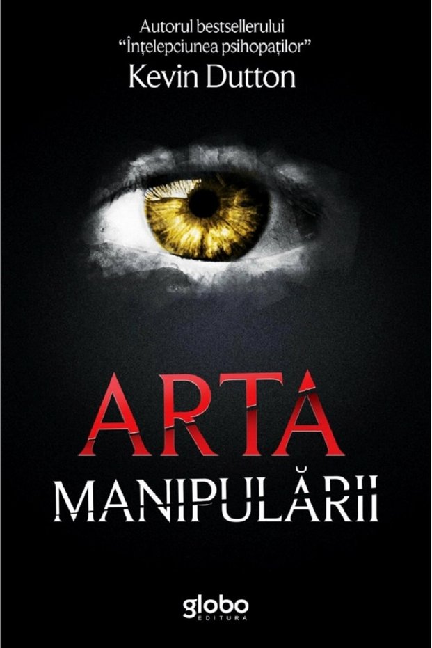 Arta manipularii - Kevin Dutton