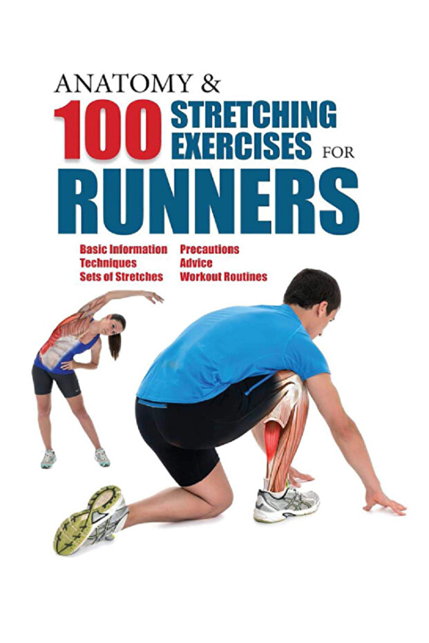 Anatomy And 100 Stretching Exercises For Runners