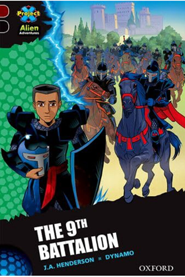 Project X Alien Adventures - Dark Red + Book Band Oxford Level 20 - The 9Th Battalion (Project X Alien Adventures)
