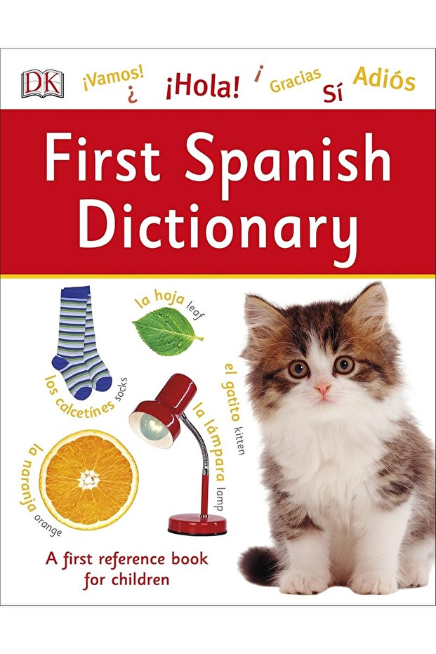 First Spanish Dictionary - A First Reference Book For Children