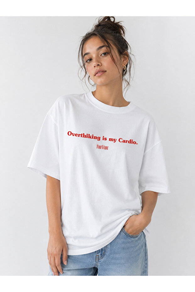 Women's Oversize White Overthinking Is My Cardio Printed T-Shirt