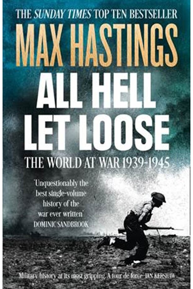 All Hell Let Loose: The World At War 1939-1945