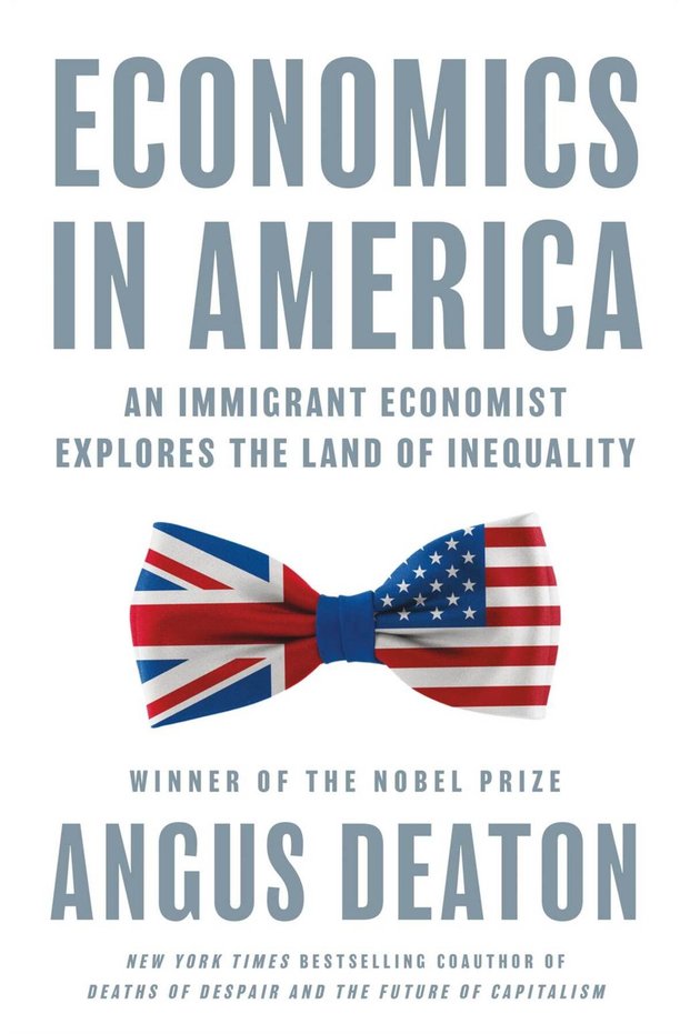 Economics in America An Immigrant Economist Explores the Land of Inequality