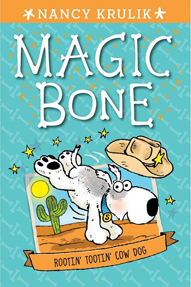 Rootin' Tootin' Cow Dog (Magic Bone 8)