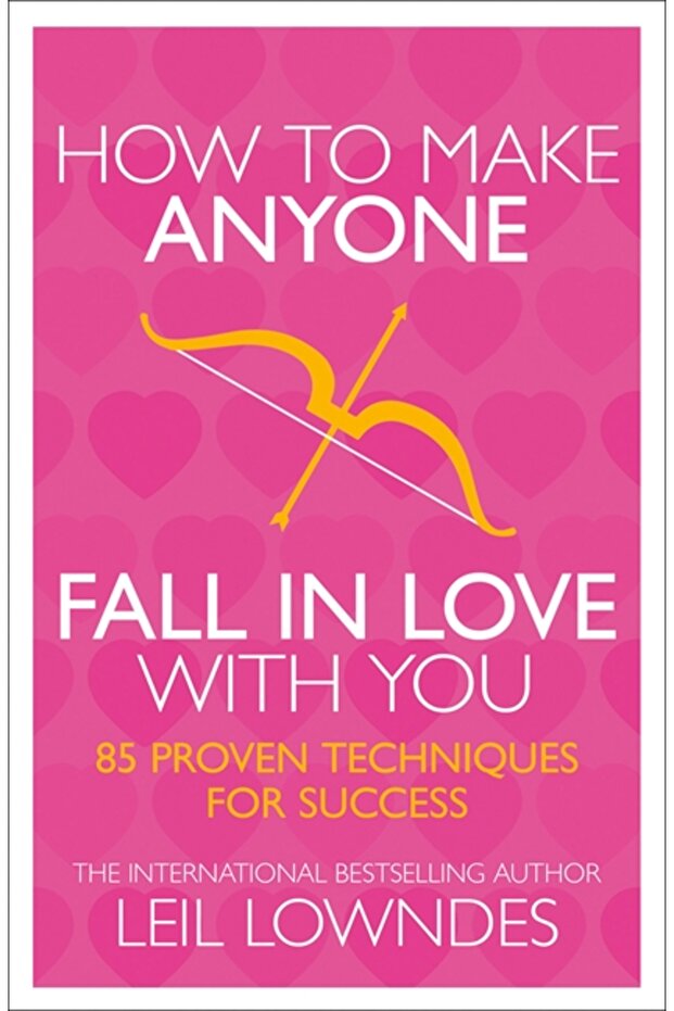How to Make Anyone Fall in Love with You