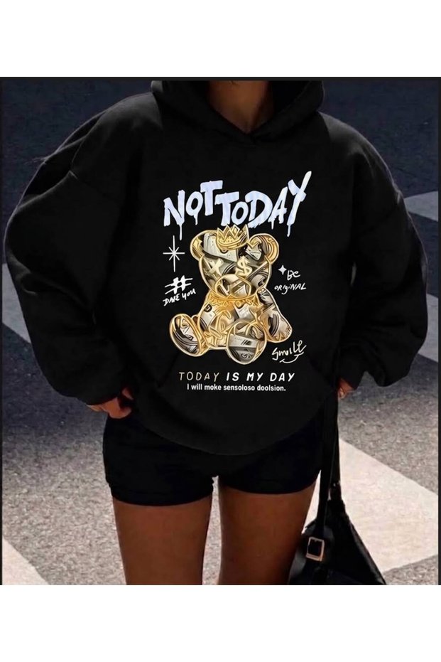 Not Today Bear Printed Hooded Sweatshirt