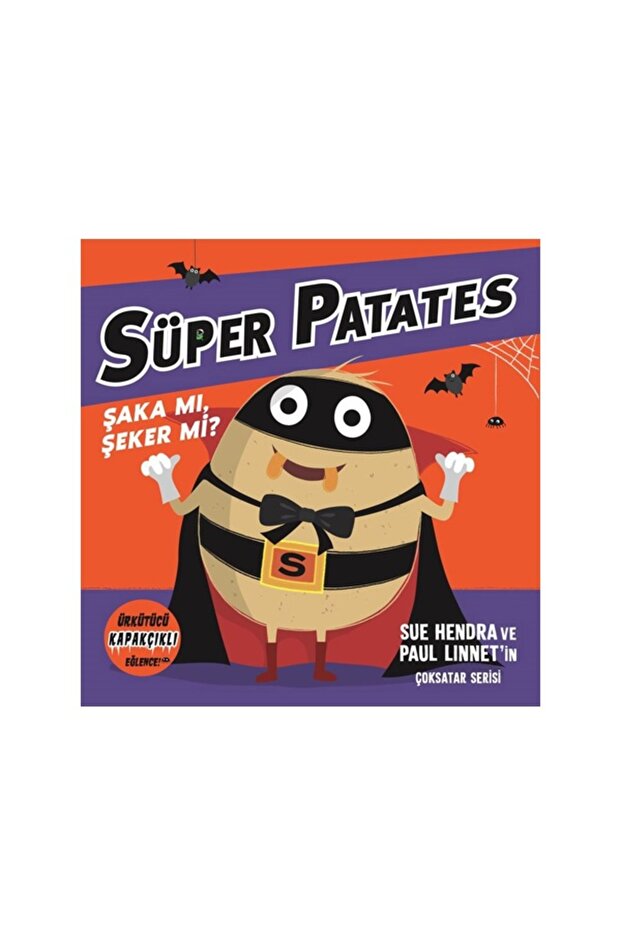 Süper Patates Şakamı, Şekermi? (kapakçıklı)