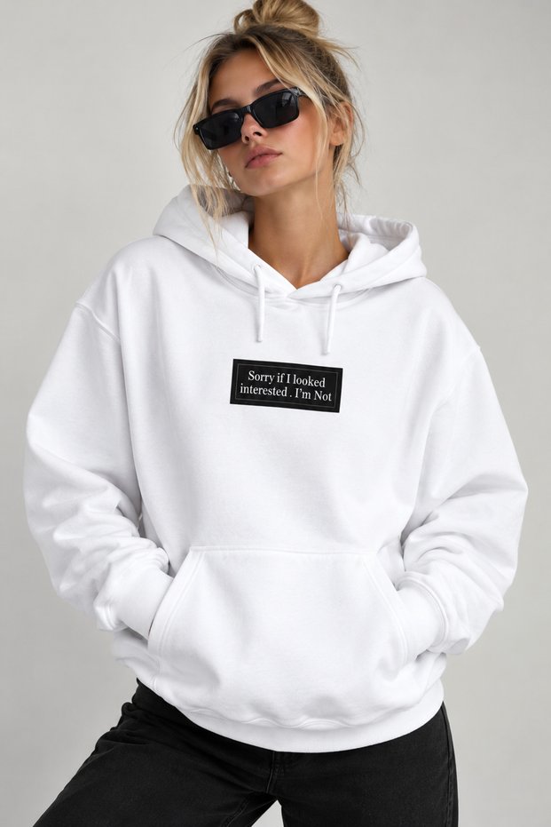 White Women's Hooded Sweatshirt Sorry if I Looked Interested Printed Hoodie