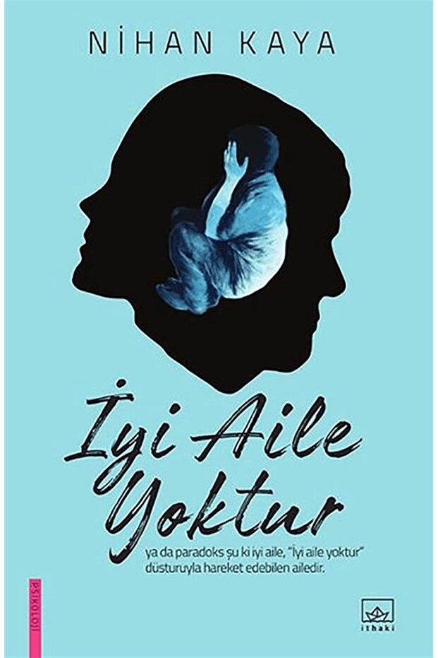 İyi Aile Yoktur