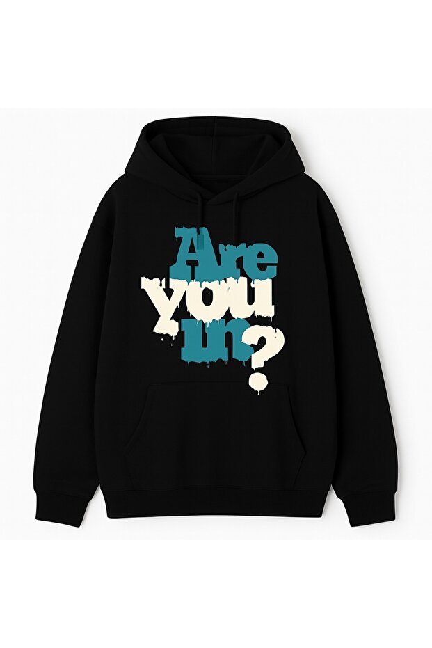 Unisex Oversize 3 Threaded Yarn Kangaroo Pocket with "Are You In?" Design Printed Hooded Sweatshirt